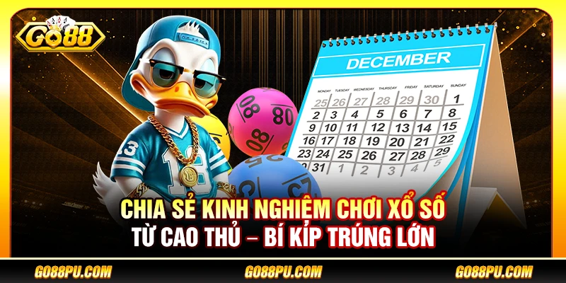 Chia Sẻ Kinh Nghiệm Chơi Xổ Số Từ Cao Thủ – Bí Kíp Trúng Lớn